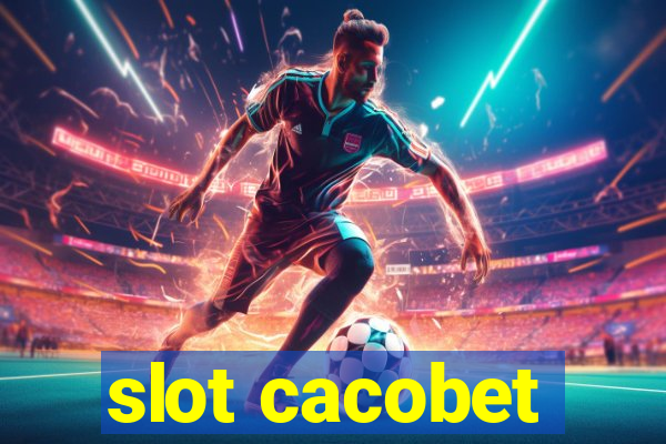 slot cacobet